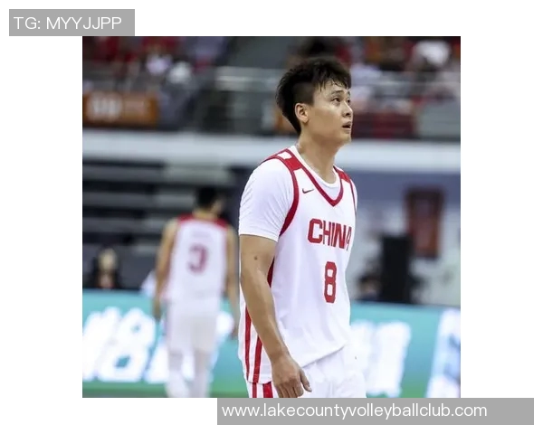 赵睿领衔新一代篮球明星崛起之路展现中国篮球未来无限可能